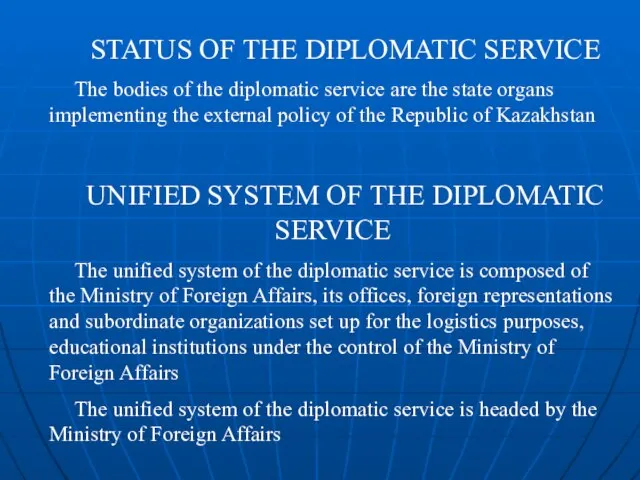 STATUS OF THE DIPLOMATIC SERVICE The bodies of the diplomatic service are