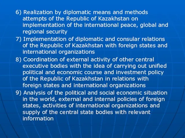 6) Realization by diplomatic means and methods attempts of the Republic of