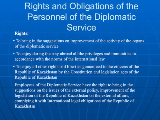 Rights and Obligations of the Personnel of the Diplomatic Service Rights: To