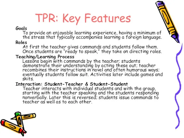 TPR: Key Features Goals To provide an enjoyable learning experience, having a
