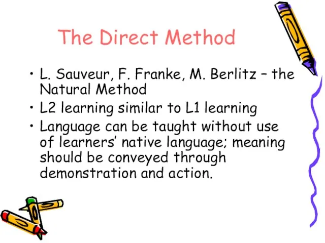 The Direct Method L. Sauveur, F. Franke, M. Berlitz – the Natural