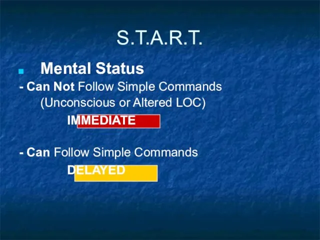 Mental Status - Can Not Follow Simple Commands (Unconscious or Altered LOC)