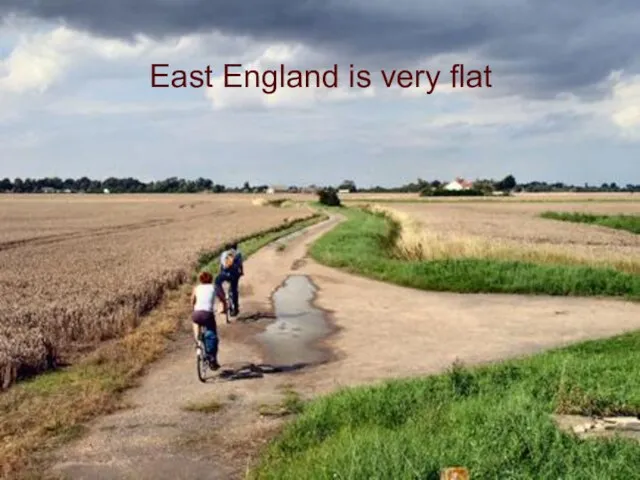 East England is very flat