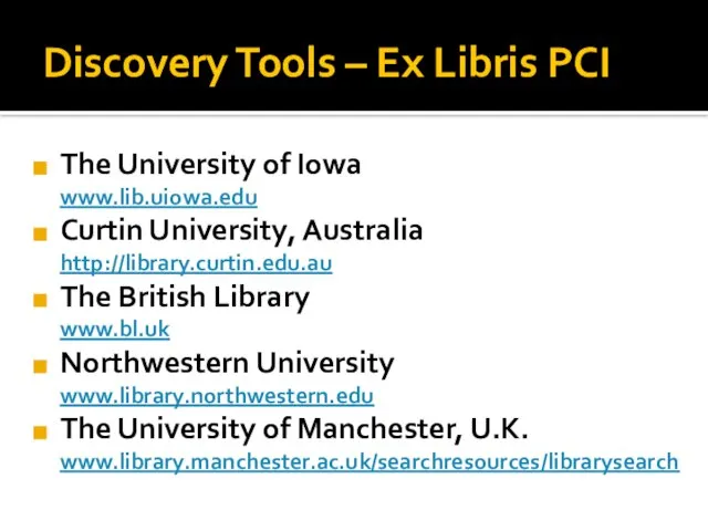 Discovery Tools – Ex Libris PCI The University of Iowa www.lib.uiowa.edu Curtin