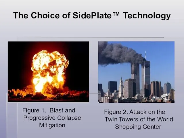 Figure 1. Blast and Progressive Collapse Mitigation Figure 2. Attack on the