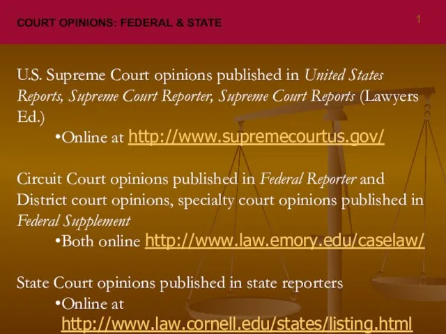 COURT OPINIONS: FEDERAL & STATE U.S. Supreme Court opinions published in United