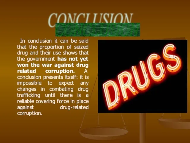 In conclusion it can be said that the proportion of seized drug