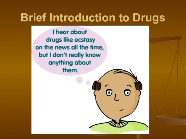 Brief Introduction to Drugs