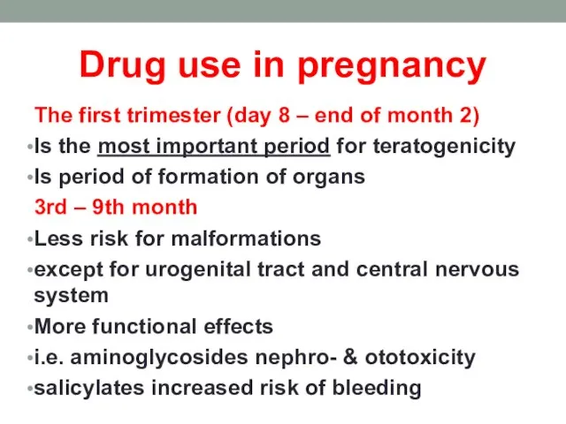 Drug use in pregnancy The first trimester (day 8 – end of