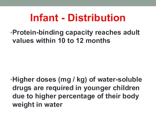 Infant - Distribution Protein-binding capacity reaches adult values within 10 to 12