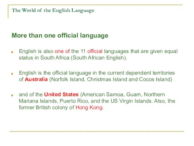 The World of the English Language More than one official language English