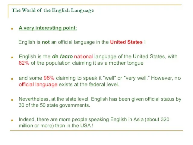 The World of the English Language A very interesting point: English is