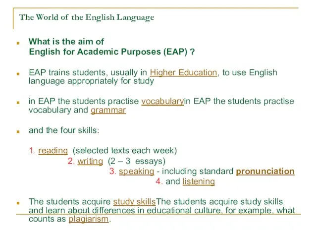 The World of the English Language What is the aim of English