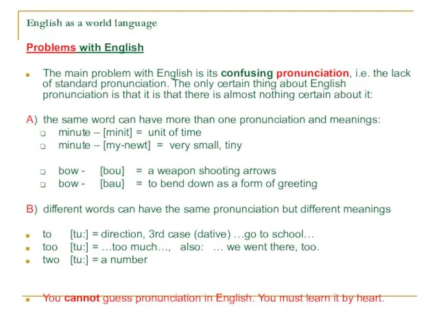English as a world language Problems with English The main problem with