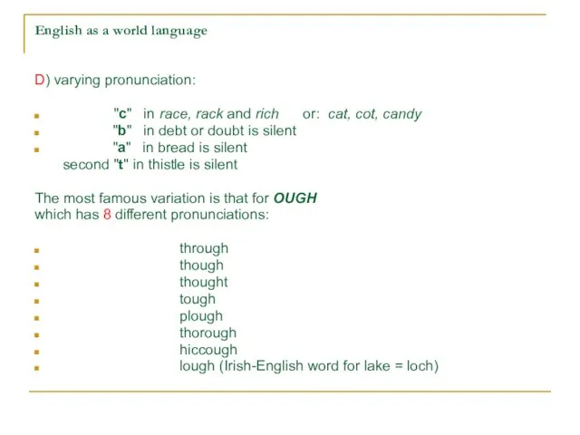 English as a world language D) varying pronunciation: "c" in race, rack