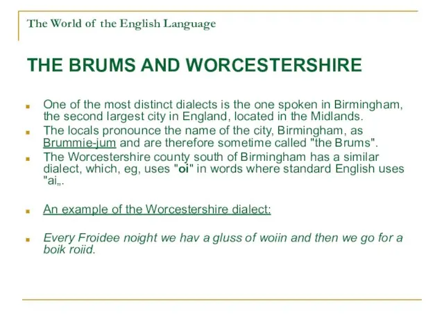 The World of the English Language THE BRUMS AND WORCESTERSHIRE One of