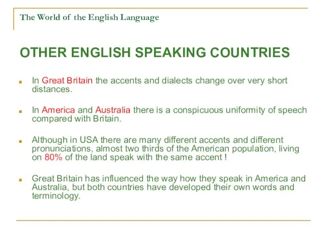 The World of the English Language OTHER ENGLISH SPEAKING COUNTRIES In Great