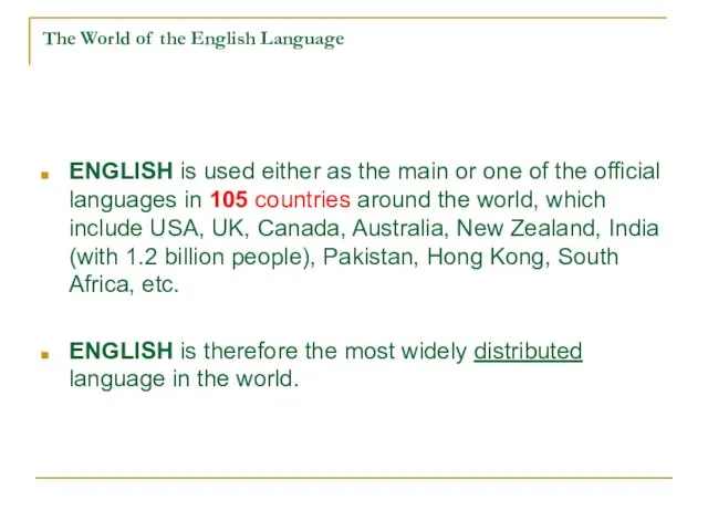 The World of the English Language ENGLISH is used either as the