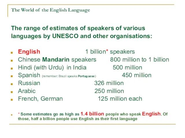 The World of the English Language The range of estimates of speakers