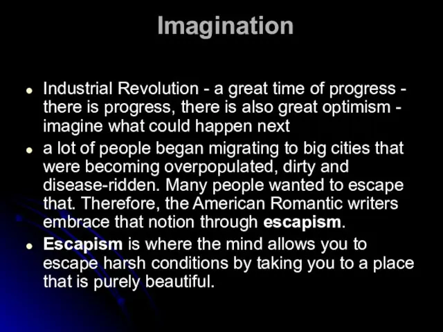 Imagination Industrial Revolution - a great time of progress - there is