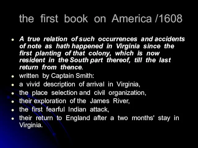 the first book on America /1608 A true relation of such occurrences