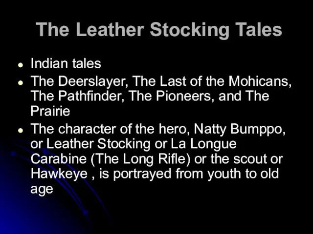 The Leather Stocking Tales Indian tales The Deerslayer, The Last of the
