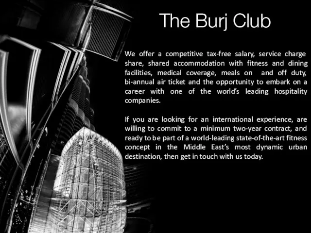 The Burj Club We offer a competitive tax-free salary, service charge share,