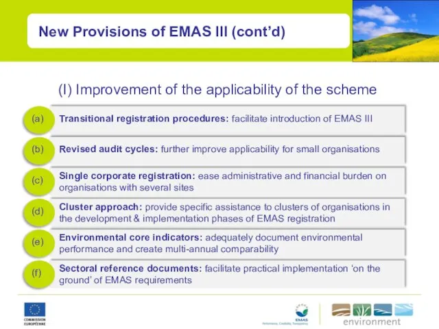 New Provisions of EMAS III (cont’d) (I) Improvement of the applicability of