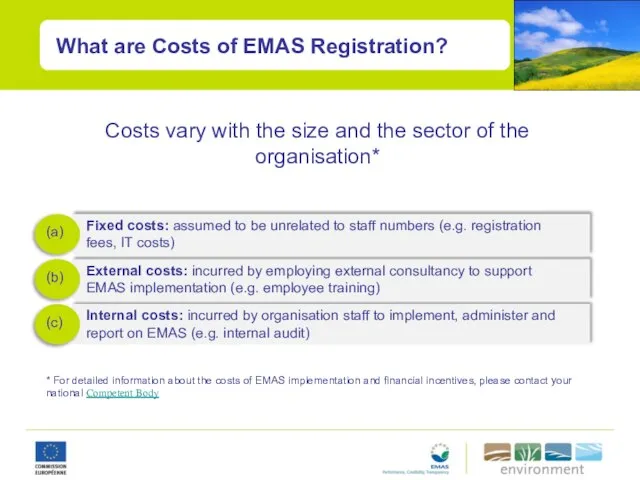 What are Costs of EMAS Registration? Fixed costs: assumed to be unrelated