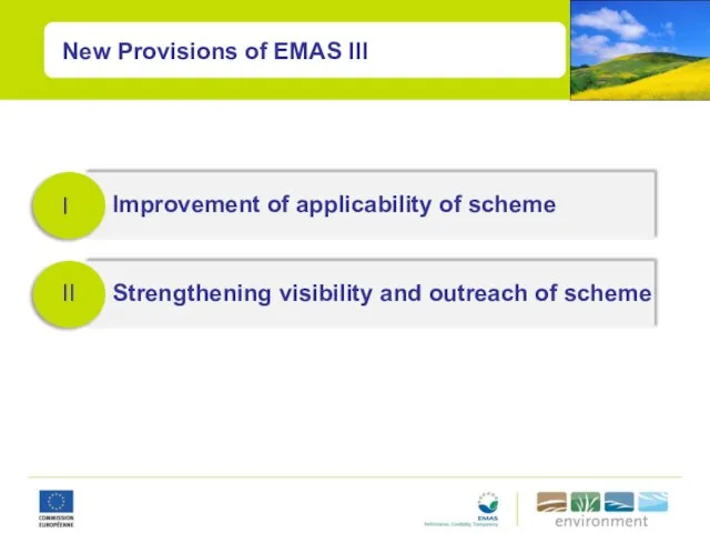 New Provisions of EMAS III I II Improvement of applicability of scheme