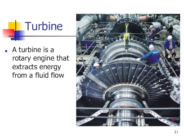 Turbine A turbine is a rotary engine that extracts energy from a fluid flow