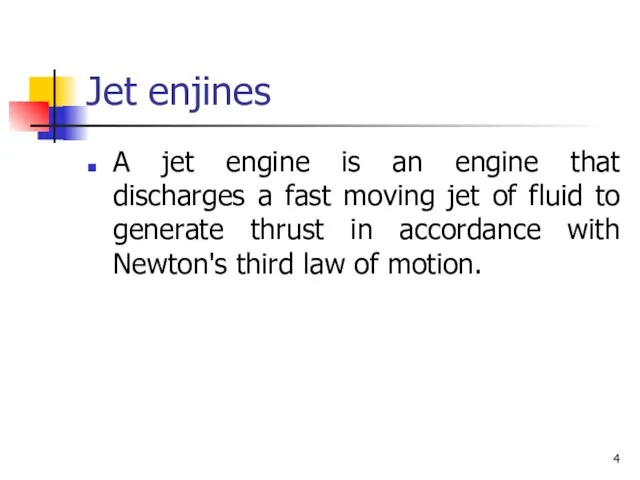 Jet enjines A jet engine is an engine that discharges a fast