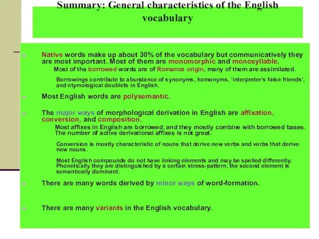 Summary: General characteristics of the English vocabulary Native words make up about