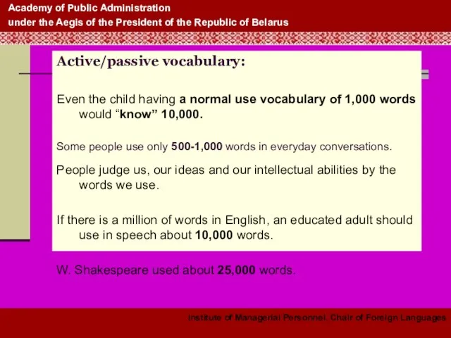 Active/passive vocabulary: Even the child having a normal use vocabulary of 1,000
