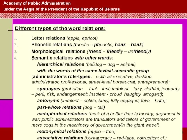 Different types of the word relations: Letter relations (apple, apricot) Phonetic relations