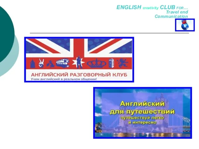 ENGLISH creativity CLUB FOR… Travel end Communication