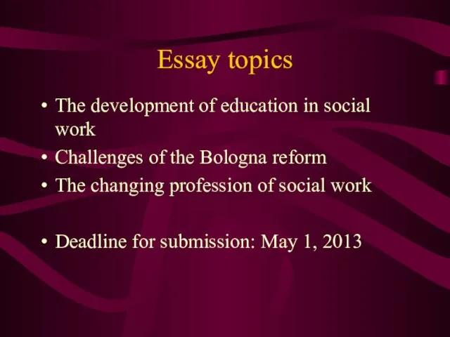 Essay topics The development of education in social work Challenges of the