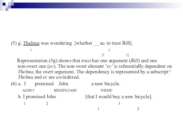 (5) g. Thelmai was wondering [whether __ eci to trust Bill]. 1