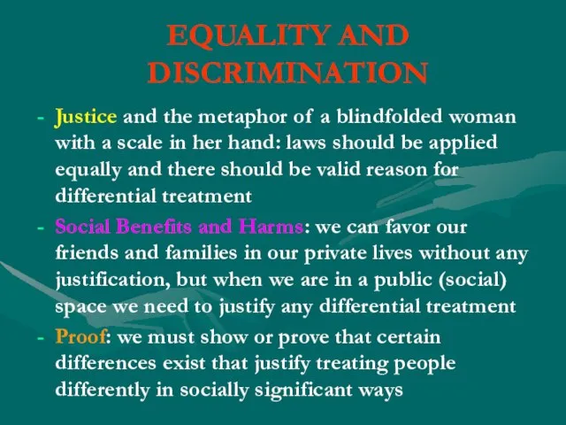 EQUALITY AND DISCRIMINATION Justice and the metaphor of a blindfolded woman with