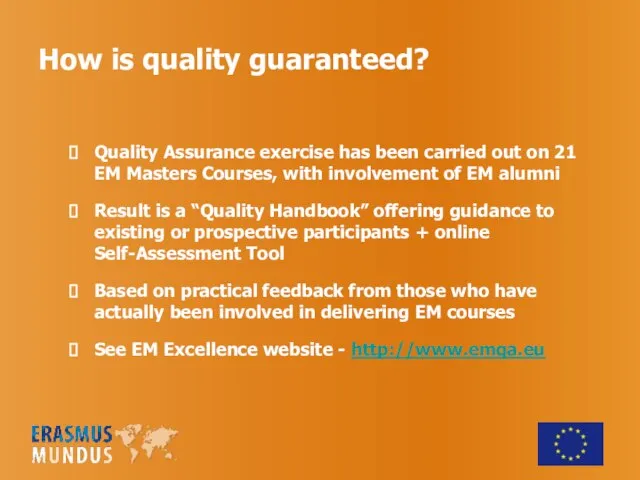 How is quality guaranteed? Quality Assurance exercise has been carried out on