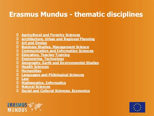 Erasmus Mundus - thematic disciplines Agricultural and Forestry Sciences Architecture, Urban and