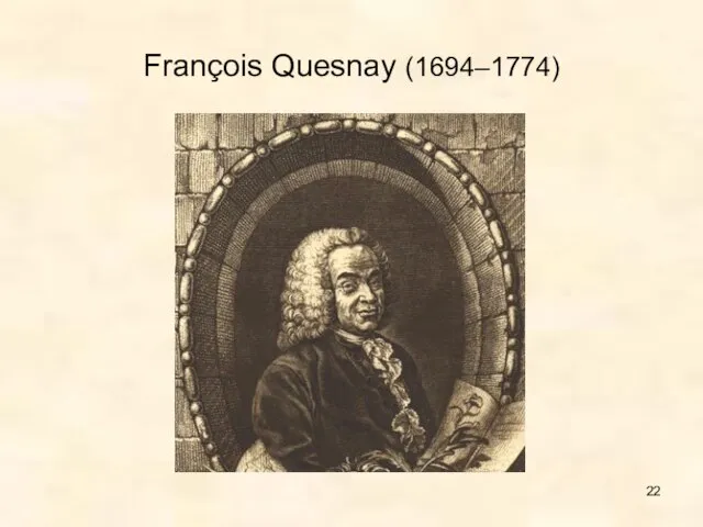 François Quesnay (1694–1774)