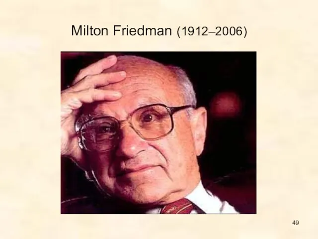 Milton Friedman (1912–2006)