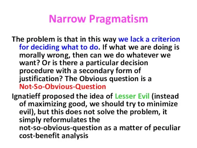 Narrow Pragmatism The problem is that in this way we lack a