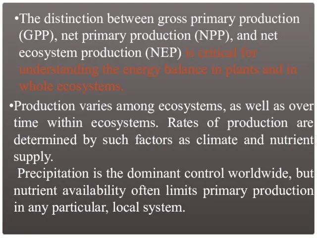 The distinction between gross primary production (GPP), net primary production (NPP), and