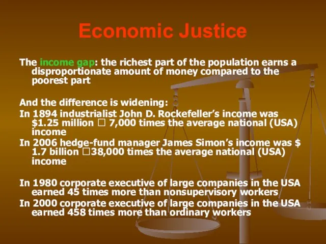 Economic Justice The income gap: the richest part of the population earns