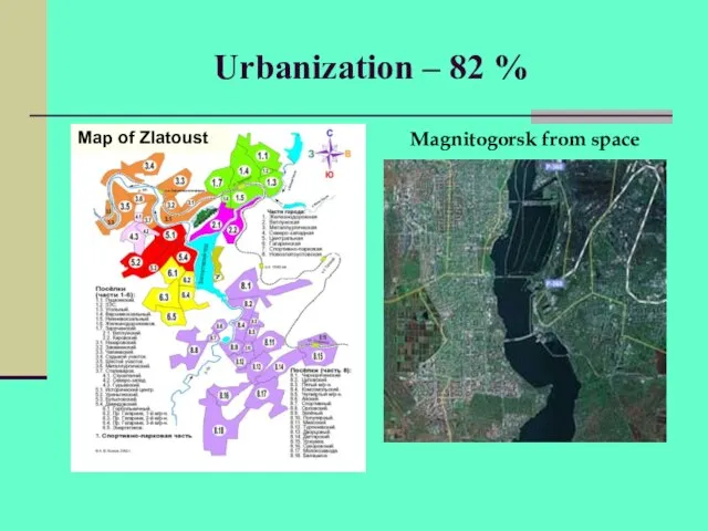 Urbanization – 82 % Magnitogorsk from space Map of Zlatoust