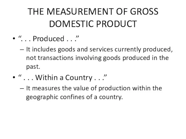 THE MEASUREMENT OF GROSS DOMESTIC PRODUCT “. . . Produced . .