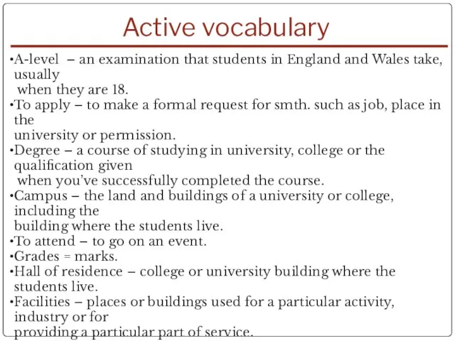 Active vocabulary A-level – an examination that students in England and Wales
