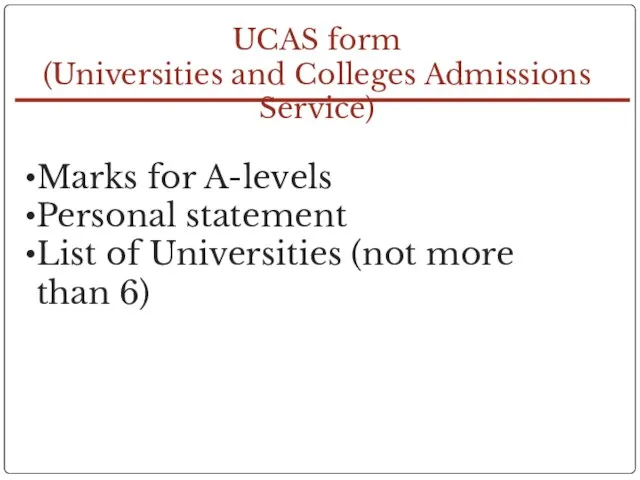 UCAS form (Universities and Colleges Admissions Service) Marks for A-levels Personal statement